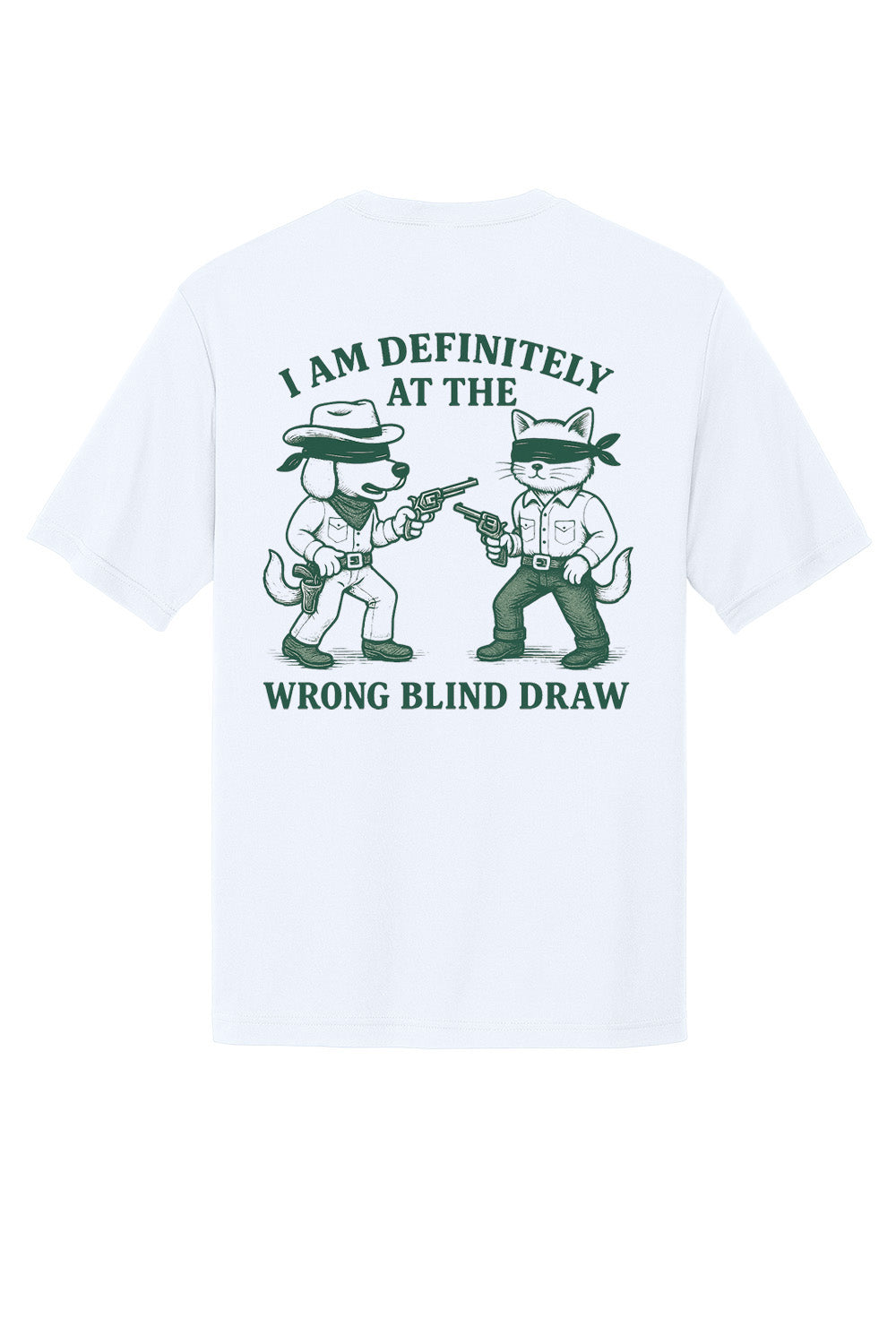 Custom sublimated cornhole shirt – Cheesebaggers. White t-shirt with graphic design of a cat and dog engaged in a cowboy blind draw and "I am definitely at the wrong blind draw" text on a white background